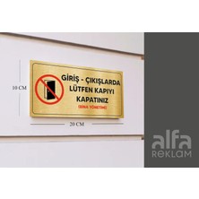 Alfa Reklam Ajansı Giriş - Çıkışlarda Lütfen Kapıyı Kapatınız Yazılı Metal