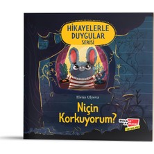 Dikkat Atölyesi Yayınları Hikayelerle Duygular Serisi - Niçin Korkuyorum? Elena Ulyeva 3 - 6 Yaş Çocuk Kitabı