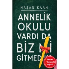 Destek Yayınları Alfa Kalem+ Annelik Okulu Vardı Da Biz Mi Gitmedik? (Nazan Kaan) Yeni Bireysel Gelişim Destek