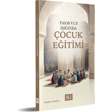 Tasavvuf Işığında Çocuk Eğitimi