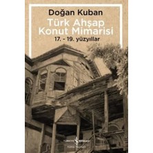 Aydogan's Ady Türk Ahşap Konut Mimarisi - 17.19. Yüzyıllar