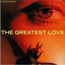 Plak Dolabı London Grammar – The Greatest Love Lp Plak