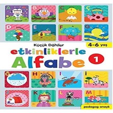 Küçük Dahiler - Etkinliklerle Alfabe 1: 4-6 Yaş