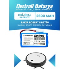 Electroll Fakir Robert Rs720 Uyumlu Batarya (Orijinal Kapasite) 2600mah Pil Robot Süpürge Batarya Değişimi