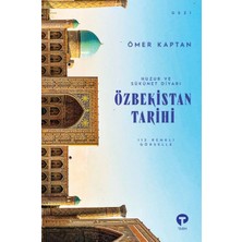 Ne Lazım Bana Huzur ve Sükunet Diyarı: Özbekistan Diyarı