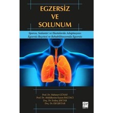 Str Store Egzersiz ve Solunum: Sporcu, Sedanter ve Hastalarda Adaptasyon: Egzersiz Recetesi ve Rehabilitasyonda Egzersiz