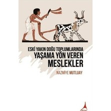 Alter Yayıncılık Eski Yakın Doğu Toplumlarında Yaşama Yön Veren Meslekler