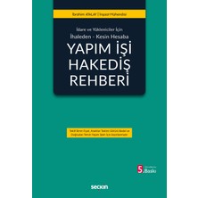 Seçkin Yayıncılık Idare ve Yöneticiler Için Ihaleden – Kesin Hesaba Yapım Işi Hakediş Rehberi