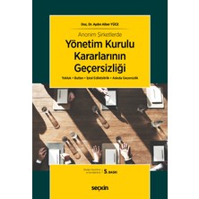 Seçkin Yayıncılık Anonim Şirketlerde Yönetim Kurulu Kararlarının Geçersizliği