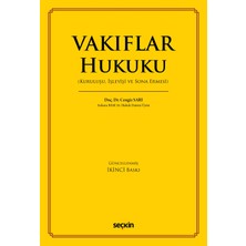 Seçkin Yayıncılık Vakıflar Hukuku (Kuruluşu, Işleyişi ve Sona Ermesi)
