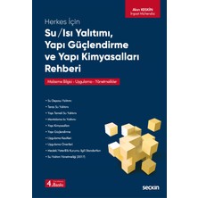 Seçkin Yayıncılık Herkes Için Su / Isı Yalıtımı – Yapı Güçlendirme ve Yapı Kimyasalları Rehberi Malzeme Bilgisi – Uygulama – Yönetmelikler
