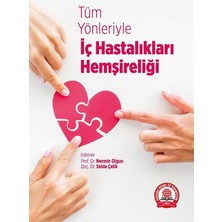 Tüm Yönleriyle Iç Hastalıkları Hemşireliği