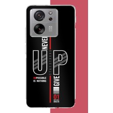 Aksesuarist Xiaomi Mi 13T-13T Pro Uyumlu Asla Pes Etme Baskılı Silikon Kılıf