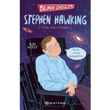 Stephen Hawking: Sınırların Ötesinde - Bilimin Öncüleri Alex Woolf Epsilon Yayınevi