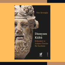 Brf Store Isoprıme Dionysos Kültü (Kökenleri ve Anlamı Üzerine Bir Inceleme)