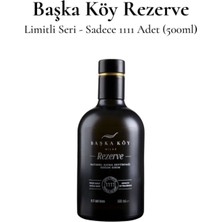 Başka Köy Rezerve: Limitli Seri - Sadece 1111 Adet (500ML)