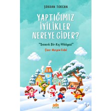 Yaptığımız Iyilikler Nereye Gider? Değerler Eğitimi