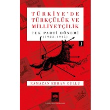 Brf Store Vialivaavm Türkiye'de Türkçülük ve Milliyetçilik - Cilt 1 / Tek Parti Dönemi (1923 - 1945) - Ramazan