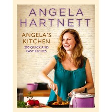 Str Store Angela's Kitchen: 200 Quick And Easy Recipes