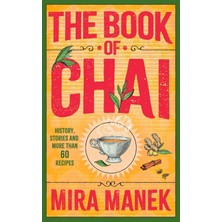 Str Store The Book Of Chai: History, Stories And More Than 60 Recipes