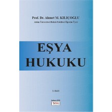 Turhan Kitabevi Yayınları Eşya Hukuku - Ahmet M. Kılıçoğlu