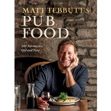Str Store Matt Tebbutt's Pub Food: 100 Favourites, Old And New