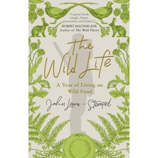 Str Store The Wild Life: A Year Of Living On Wild Food