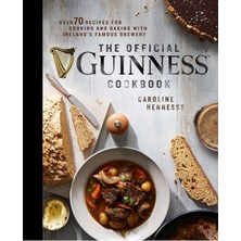 Str Store Official Guinness Cookbook: Over 70 Recipes For Cooking And Baking From Ireland's Famous Brewery