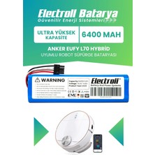 Electroll Anker Eufy L70 Hybrid Batarya (ULTRA YÜKSEK KAPASİTE) 6.400mah Pil Akıllı Robot Süpürge Batarya Değişimi