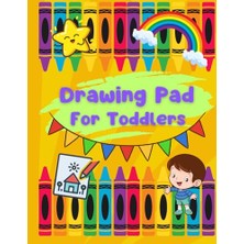 Ertürk Store Drawing For Toddlers Journal Young Children Practice Doodling, Pad 1-5 I 100 I 8.5 Age 1,2 3,4 5 Sketching Coloring And Writing Large Blank Pages First Book Kids