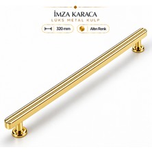 Badem10 Lüks Altın Gold Çekmece Kulp 320 mm 32 cm Dolap Mobilya Mutfak Vestiyer Banyo Kapak Kulpu Kulbu