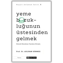 Ertürk Store Hayatı Anlamak Serisi 3, Yeme Bozukluğunun Üstesinden Gelmek: Kendi Kendine Yardım Kitabı