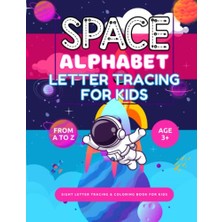 Ertürk Store Space Alphabet Letter Tracing For Kids: From A To Z; Sight Dotted Letters, Coloring Book For Preschool, Kindergarten | Black & White Space Images To Color | Gift For Toddlers Kids Age 3,4,5,6