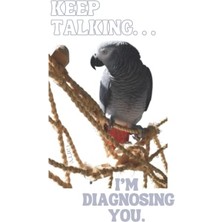 Ertürk Store "keep Talking; I'm Diagnosing You" Journal: 5x8 Paperback Journal (Notebook), 100 Blank Lined Pages