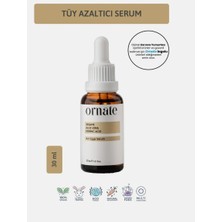 Ornate Karınca Yumurtası Yağlı Tüy Azaltıcı ve Dökücü Serum 30 ml %5 Formic Acid + %10 Aloe Vera