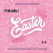 Ertürk Store Easter Basket Stuffers Pink Edition: Coloring With I Spy Easter Games: For Gırls Ages 2-5 (Easter Gifts For Girls In Easter Day) 8.5x8.5; 100 Pages, Soft Cover And Matte Finish.