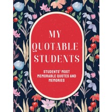 Ertürk Store My Quotable Students: A Teacher's Journal Of Students' Memorable Sayings | Thoughtful Gift Ideas For Favorite Teachers | 8.5 x 11 Inches | 100 Pages