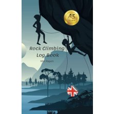 Ertürk Store Rock Climbing Log Book: Journal For Training; Gift For Climbers, Men And Women Who Love Sport Climbing A5 (5 X8IN 100 Pages), 1p