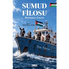 Duruş Yayınları Sumud Filosu - Rotamız Gazze