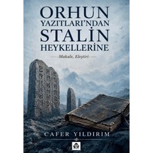 Alan Yayıncılık Orhun Yazıtları’ndan Stalin Heykellerine