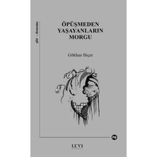 Luvi Yayınları Öpüşmeden Yaşayanların Morgu