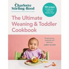 Str Store The Ultimate Weaning And Toddler Cookbook: The Essential Companion To How To Wean Your Baby