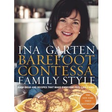 Str Store Barefoot Contessa Family Style: Easy Ideas And Recipes That Make Everyone Feel Like Family: A Cookbook