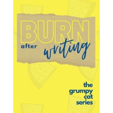 Marmara Avm The Grumpy Cat Burn After Writing Journal: A Sassy Space For Letting It All Out | Find More Than 60 Prompts That Are The Grumpiest Of Cats ... In 42 Pages Full Of Grumpiness And Sarcasm