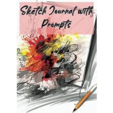 Marmara Avm Sketch Journal With, Your Creativity And, Skills With 120, Prompts: Unleash, Improve Your Drawing, Thought-Provoking Prompts