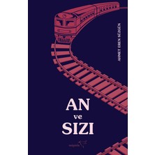 Ahmet Eren Süzgün An ve Sızı Ciltsiz 168 Sayfa Türkçe Edebiyat Kitabı Müptela Yayınları