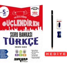 Ankara Yayıncılık 5.sınıf Güçlendiren Türkçe Yeni Nesil Sorularla Soru Bankası Türkiye Yüzyılı Maarif Model  Kalem Seti Hediyeli