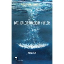 Dergah Yayınları Bazı Kaldıramadığım Yükler