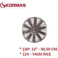 12V Aksiyel Fan 12'' 30,50 Cm.  Komple Yassı Ince Üfleyici 74315013 Kormas 5702212120001