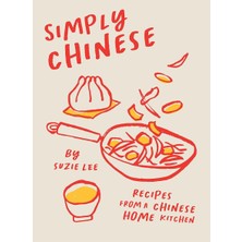 Str Store Simply Chinese: Recipes From A Chinese Home Kitchen